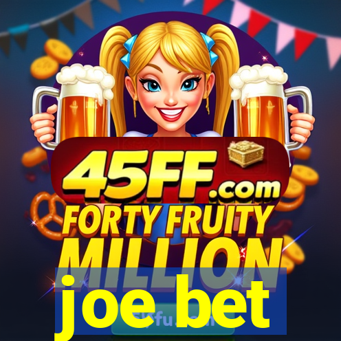 joe bet